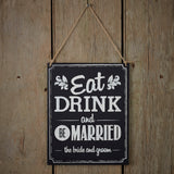 Chalkboard Wooden Sign - Eat Drink Be Married - Vintage Affair